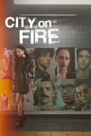 City on Fire adlı Dizi için poster görseli