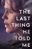 The Last Thing He Told Me adlı Dizi için poster görseli