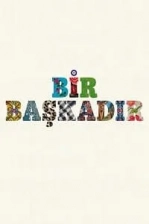Bir Başkadır (2020)
