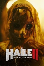 Haile 2: Var mı, Yok mu? (2023)