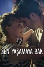 Sen Yaşamaya Bak (2022)