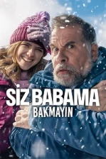 Siz Babama Bakmayın (2025)