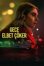Gece Elbet Çöker (2025)