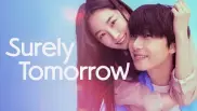 Surely Tomorrow 1. Sezon 2. Bölüm Banner